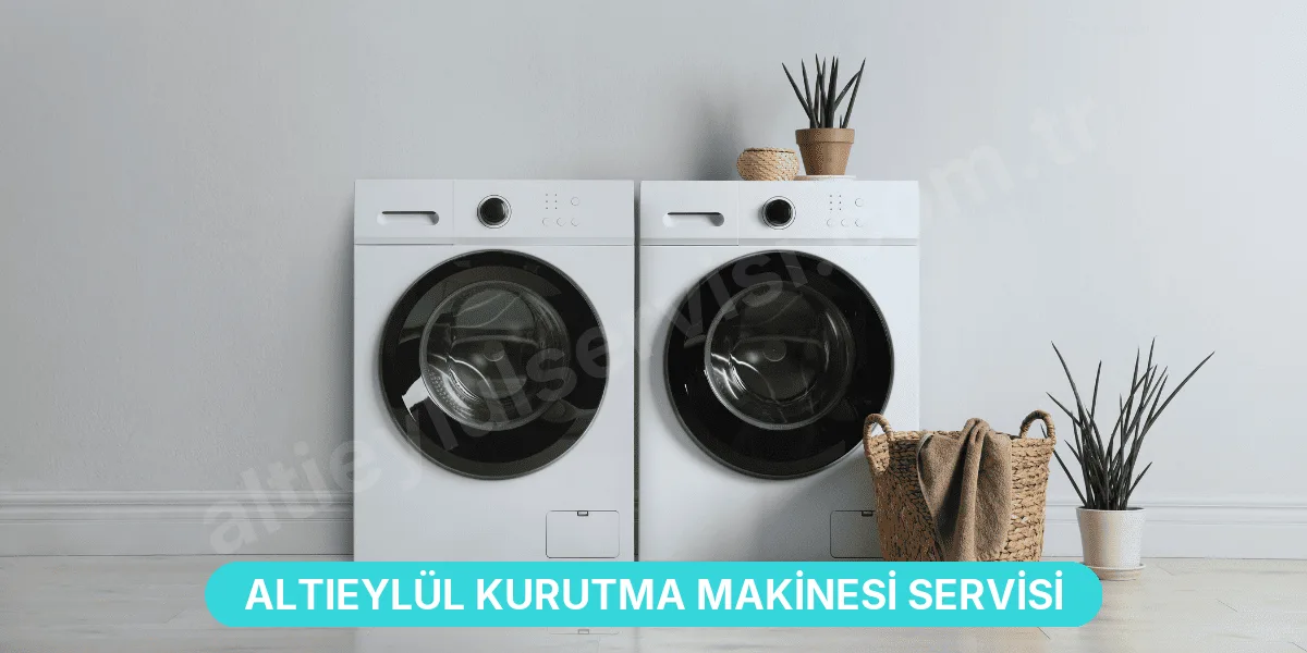 Altıeylül Kurutma Makinesi Servisi